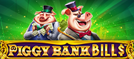 PIGGY BANK BILLS™
